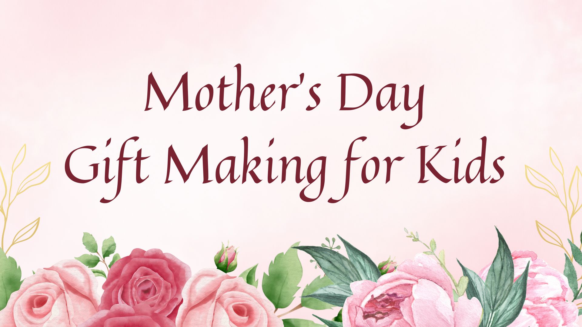 Mother’s Day Gift Making for Kids