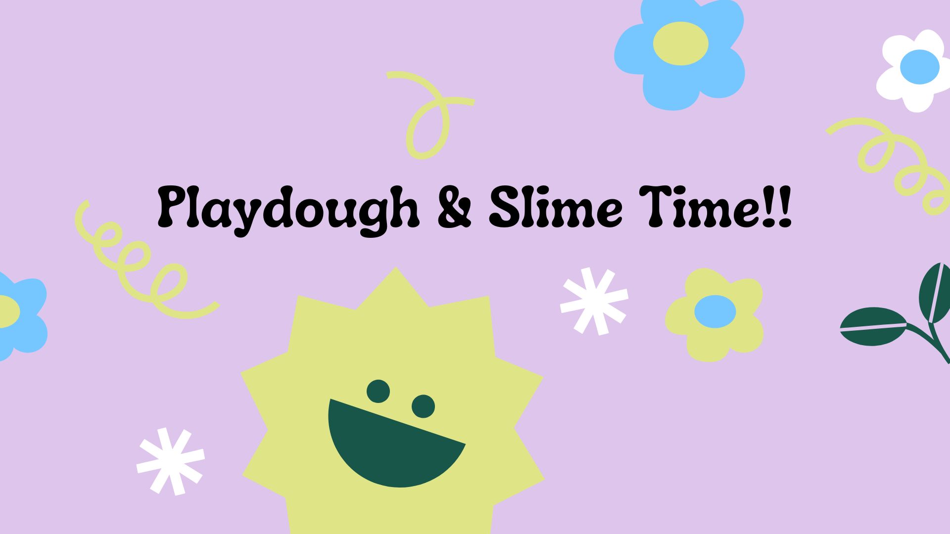 Playdough & Slime Time